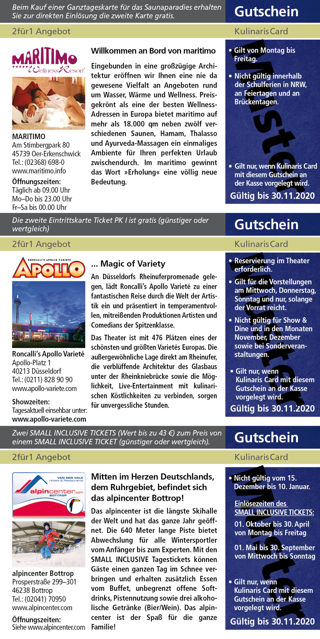 MARITIMO www.maritimo.info Roncalli‘s Apollo Varieté www.apollo-variete.com alpincenter Bottrop www.alpincenter.com