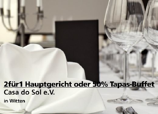 2für1 Gutschein Hauptgericht oder Tapas-Buffet mit 50% - Casa do Sol e.V. in Witten