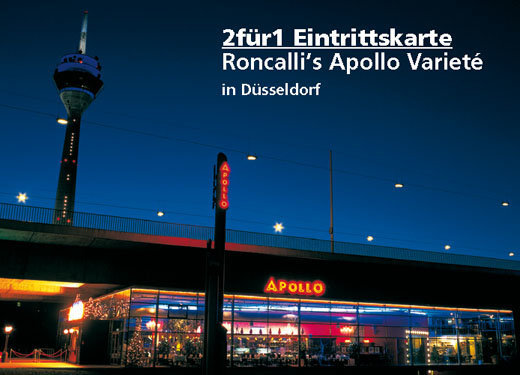 2für1 Gutschein - Roncalli‘s Apollo Varieté - Nach Ausdruck maximal 30 Tage gültig!!