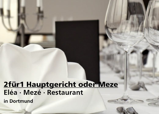 2für1 Hauptgericht - Eléa · Mezé · Restaurant in Dortmund